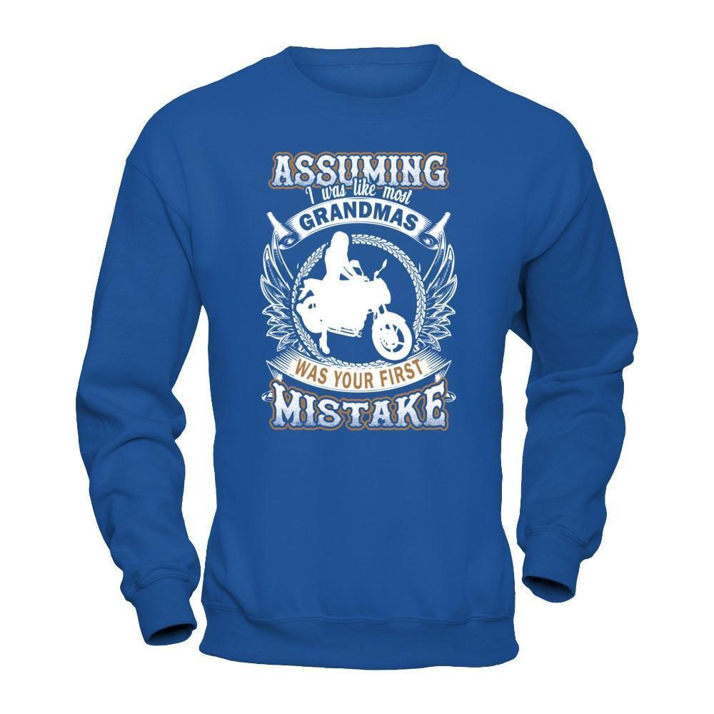 Assuming I Was Like Most Grandmas Was You First Mistake-T-Shirt & Hoodie-Crewneck Sweatshirt-Royal