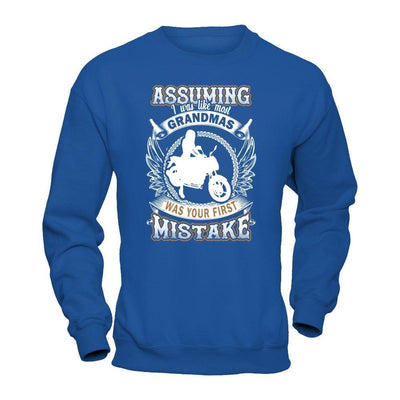 Assuming I Was Like Most Grandmas Was You First Mistake-T-Shirt & Hoodie-Crewneck Sweatshirt-Royal