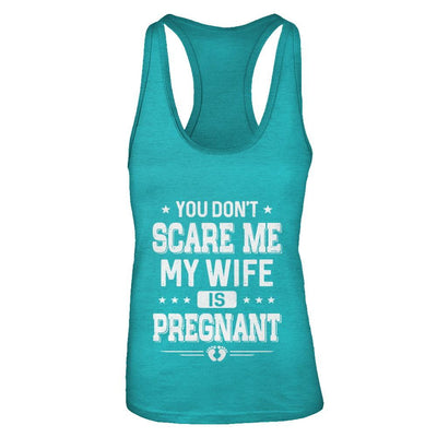 You Don't Scare Me My Wife Is Pregnant Husband Halloween-T-Shirt & Tank Top-Women's Ideal Racerback Tank-Tahiti Blue