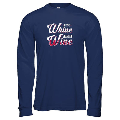 Less Whine More Wine Lover-T-Shirt & Tank Top-Long Sleeve T-Shirt-Navy