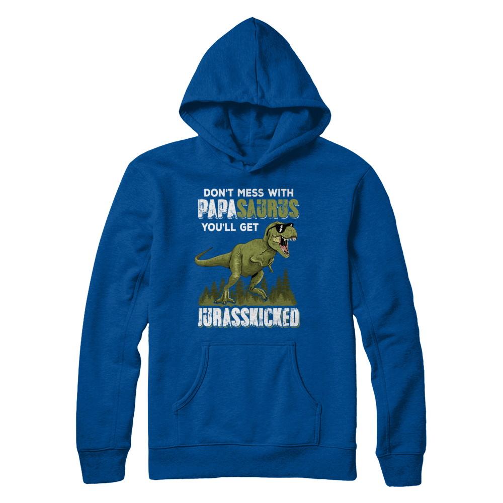 Don't Mess With Papasaurus You'll Get Jurasskicked-T-Shirt & Hoodie-Pullover Hoodie-Deep Royal