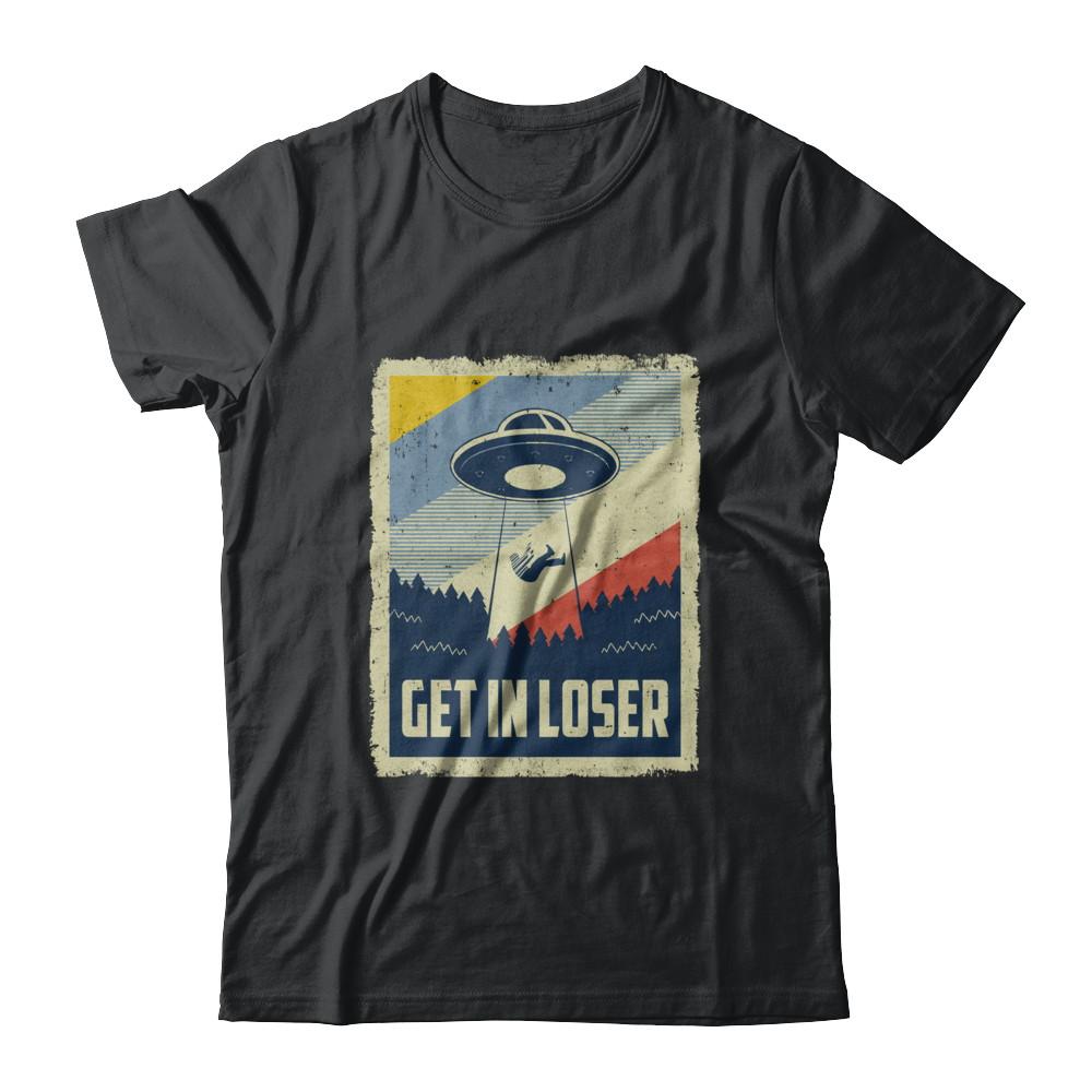 Vintage Get In Loser-T-Shirt & Hoodie-Classic T-Shirt-Black