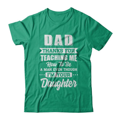 Dad Thank You For Teaching Me How To Be A Man Fathers Day-T-Shirt & Hoodie-Classic T-Shirt-Kelly Green