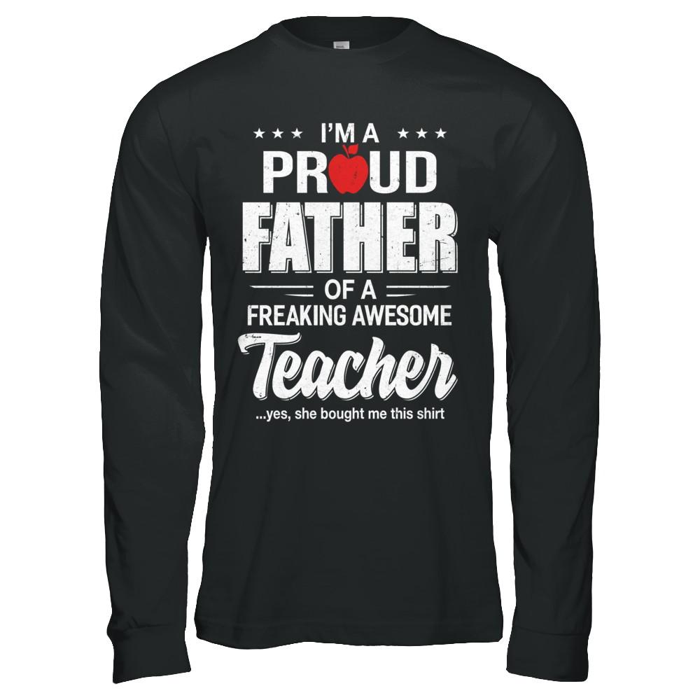 I'm A Proud Father From Awesome Teacher Daughter Dad-T-Shirt & Hoodie-Long Sleeve T-Shirt-Black
