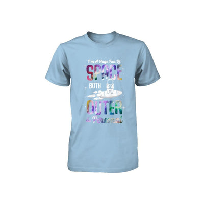 I'm A Huge Fan Of Space Both Outer And Personal Youth-Youth Shirt-Toddler T-Shirt-Light Blue
