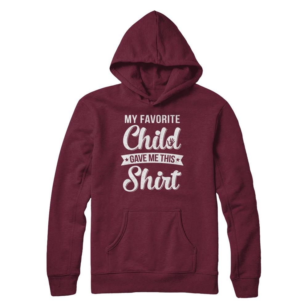 Favorite Child Gave Me This-T-Shirt & Hoodie-Pullover Hoodie-Maroon