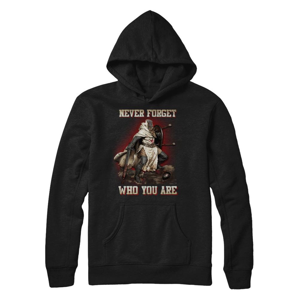 Knight Templar Never Forget Who You Are-T-Shirt & Hoodie-Pullover Hoodie-Black