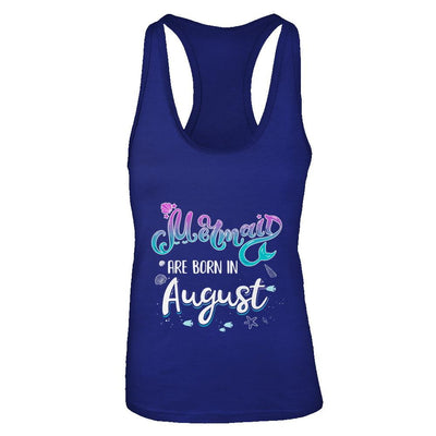 Mermaids Are Born In August Birthday Girl Gift-T-Shirt & Tank Top-Women's Ideal Racerback Tank-Royal