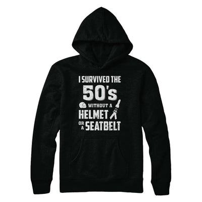 I Survived The 50s Without A Helmet Or A Seatbelt 50Th Birthday-T-Shirt & Hoodie-Pullover Hoodie-Black