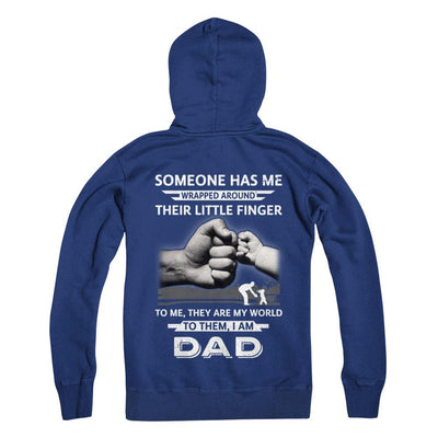 Someone Has Me Wrapped Around Their Little Finger Dad-T-Shirt & Hoodie-Pullover Hoodie-Deep Royal
