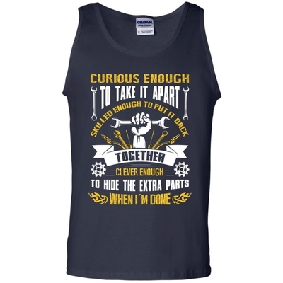 Curious Enough To Take It Apart Skilled Enough-T-Shirt & Hoodie-Unisex Tank-Navy