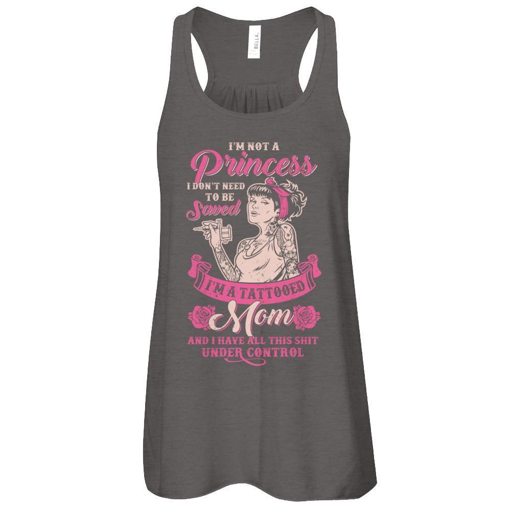 I'm Not A Princess I'm A Tattooed Mom-T-Shirt & Tank Top-