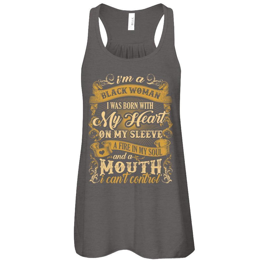 I Am A Black Woman I Was Born With My Heart On My Sleeve-T-Shirt & Tank Top-