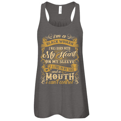 I Am A Black Woman I Was Born With My Heart On My Sleeve-T-Shirt & Tank Top-