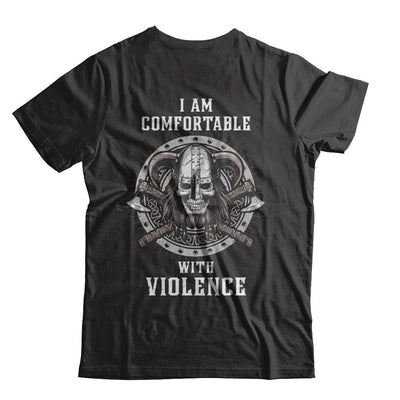 I Am Comfortable With Violence Valhalla Viking-T-Shirt & Hoodie-Classic T-Shirt-Black