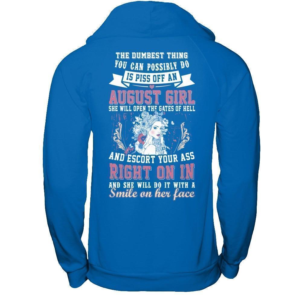 The Dumbest Thing You Can Possibly Do An August Girl-T-Shirt & Hoodie-Pullover Hoodie-Royal