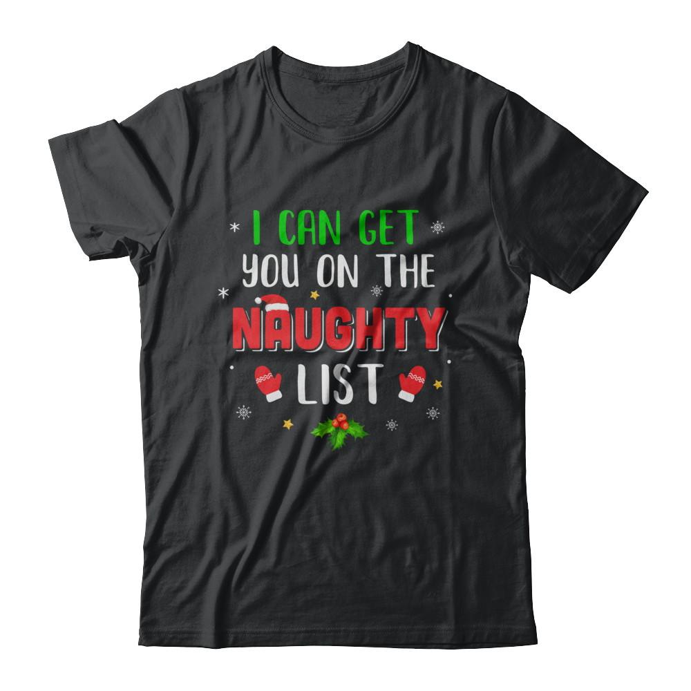 I Can Get You On The Naughty List Funny Christmas-T-Shirt & Sweatshirt-Classic T-Shirt-Black
