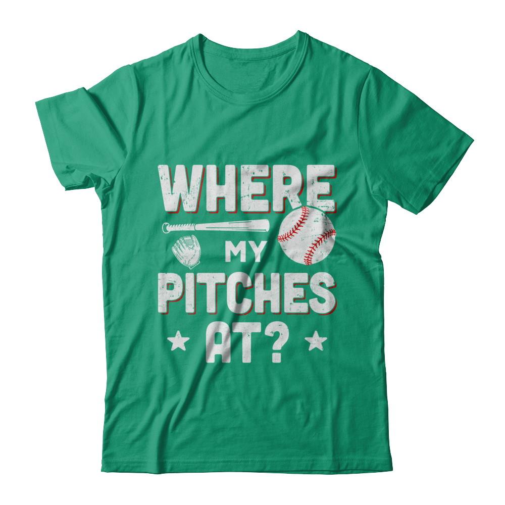 Where My Pitches At Funny Baseball Mom Dad Gift-T-Shirt & Hoodie-Classic T-Shirt-Kelly Green