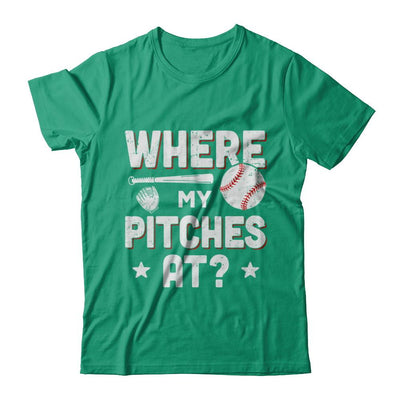 Where My Pitches At Funny Baseball Mom Dad Gift-T-Shirt & Hoodie-Classic T-Shirt-Kelly Green