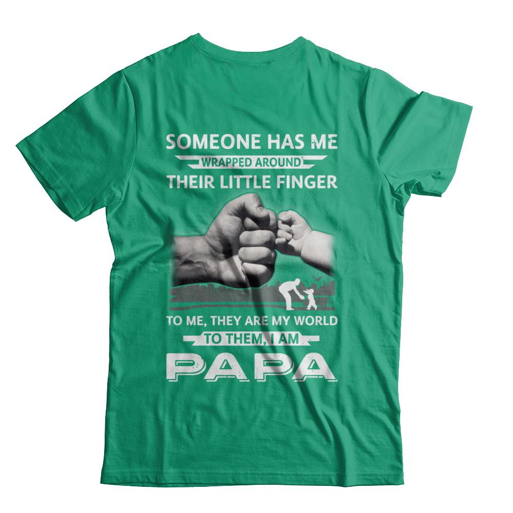 Someone Has Me Wrapped Around Their Little Finger Papa-T-Shirt & Hoodie-Classic T-Shirt-Kelly Green