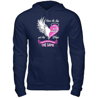 Since The Day My Mom Got Her Wing I Have Never Been The Same-T-Shirt & Hoodie-Pullover Hoodie-Navy