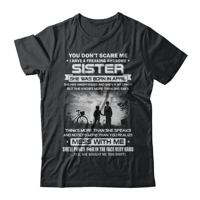 Freaking Awesome Sister She Was Born In April Brother-T-Shirt & Hoodie-Classic T-Shirt-Black