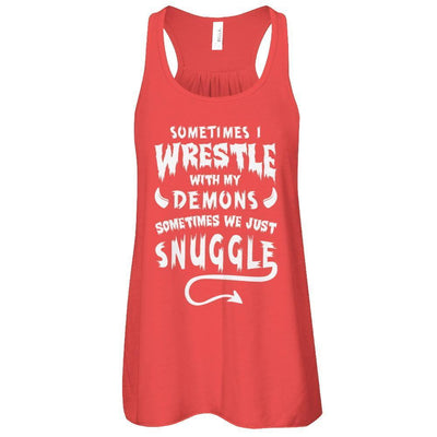 Sometimes I Wrestle With My Demons Sometimes We Just Snuggle-T-Shirt & Tank Top-Women's Flowy Racerback Tank-Red