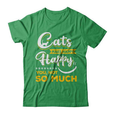 Cats Make Me Happy You Not So Much-T-Shirt & Hoodie-Premium T-Shirt-Kelly Green