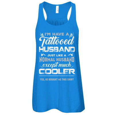 I Have A Tattooed Husband Like A Normal Husband Wife-T-Shirt & Tank Top-Women's Flowy Racerback Tank-True Royal