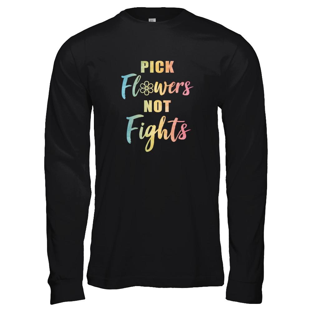 Pick Flowers Not Fights-T-Shirt & Tank Top-Long Sleeve T-Shirt-Black