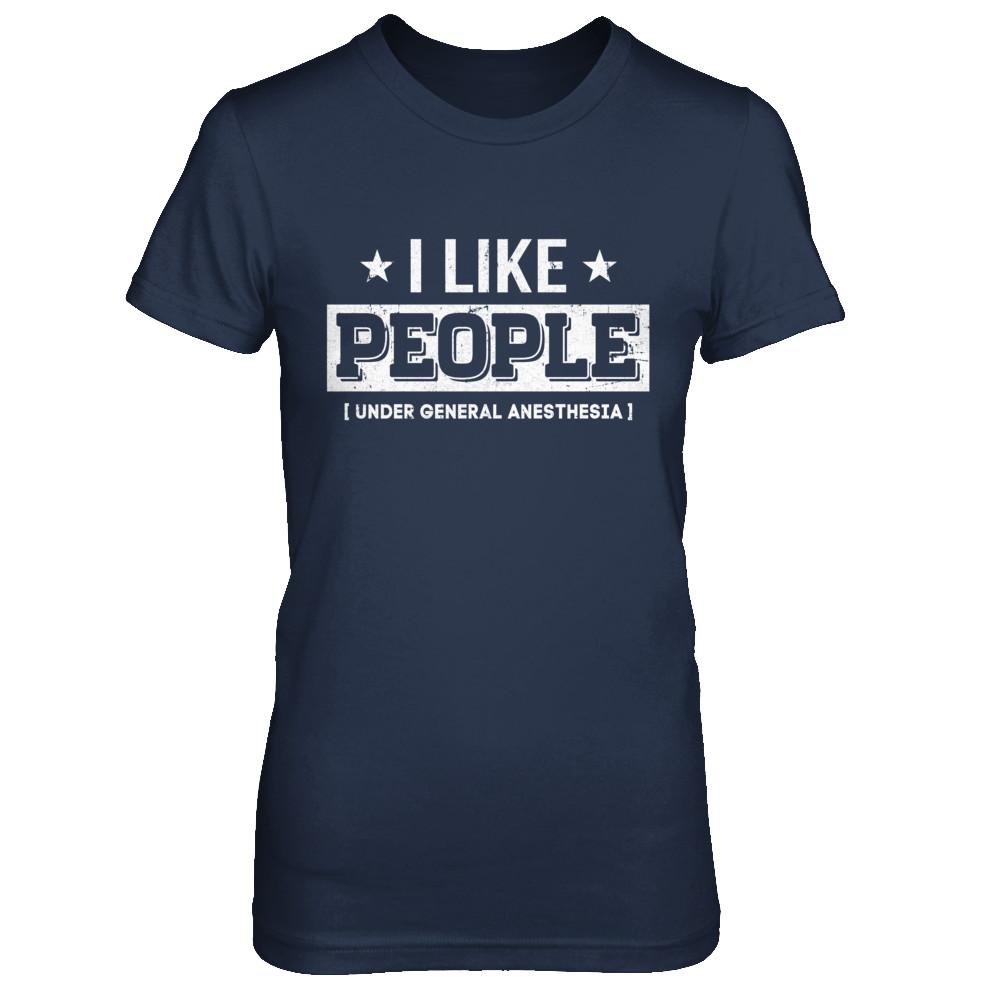 I Like People Under General Anesthesia-T-Shirt & Hoodie-Women's T-Shirt-Navy