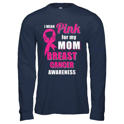 I Wear Pink For My Mom Breast Cancer Son Daughter-T-Shirt & Hoodie-Long Sleeve T-Shirt-Navy