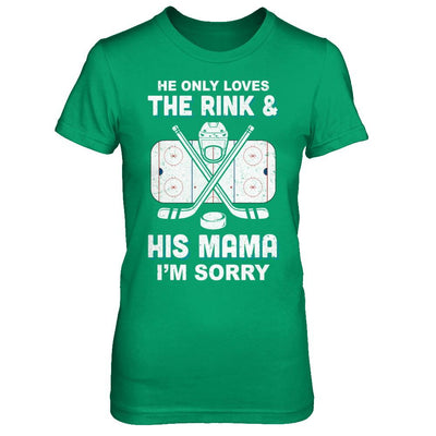 He Only Loves The Rink And His Mama Funny Mom Hockey-T-Shirt & Hoodie-Women's T-Shirt-Irish Green