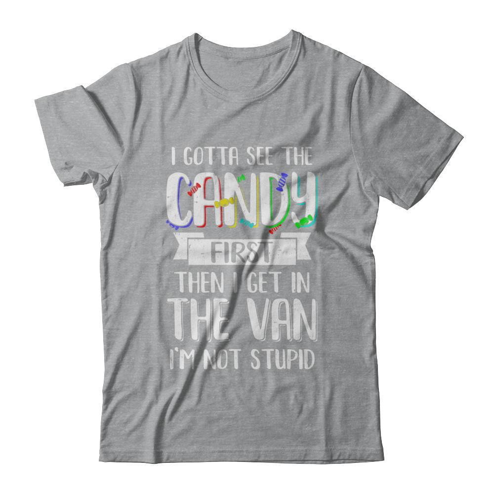 I Gotta See The Candy First Then I Get In The Van-T-Shirt & Hoodie-Classic T-Shirt-Sport Grey