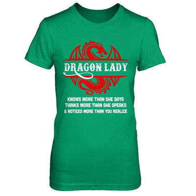 Dragon Lady Knows More Than She Says Thinks Speaks Notices-T-Shirt & Hoodie-Women's T-Shirt-Irish Green