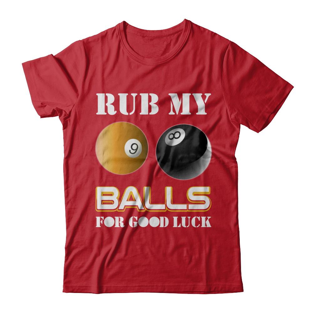 Funny Billiards Rub My Balls For Good Luck-T-Shirt & Hoodie-Classic T-Shirt-Red