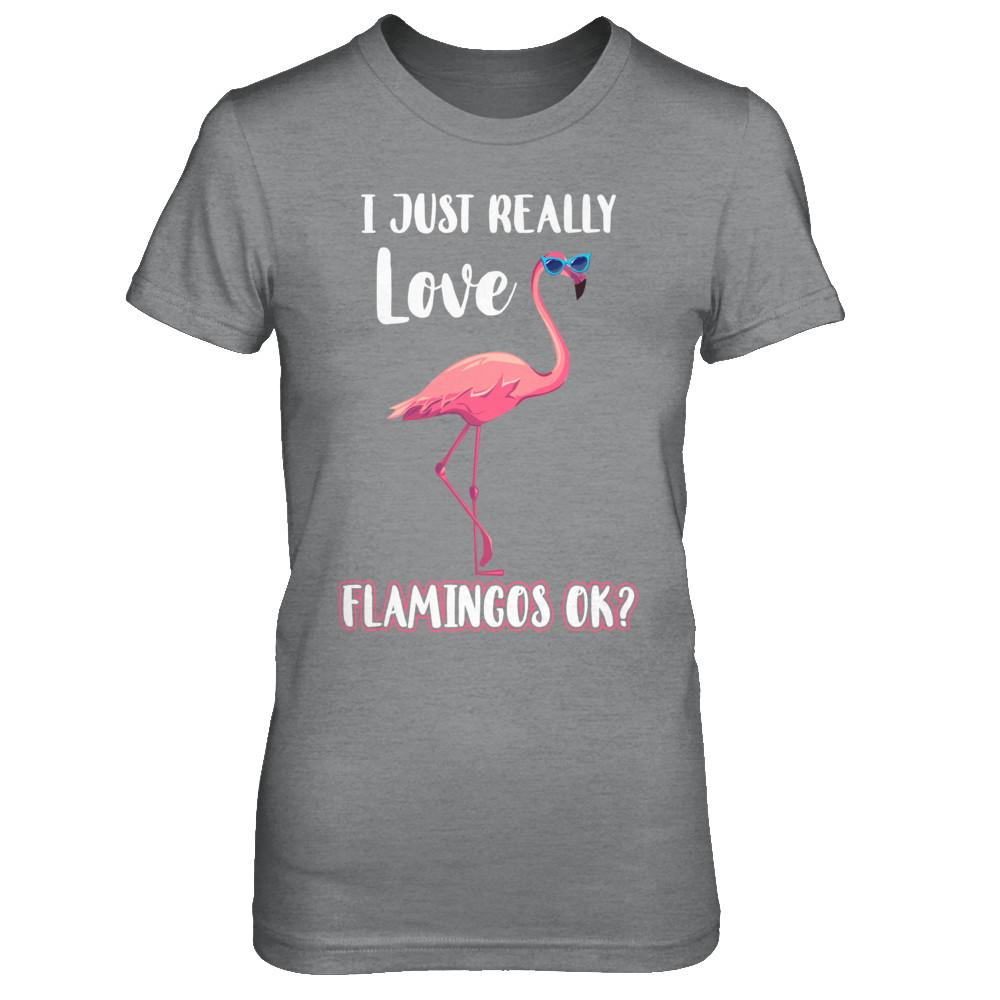 I Just Really Love Flamingos OK-T-Shirt & Hoodie-Women's T-Shirt-Sport Grey