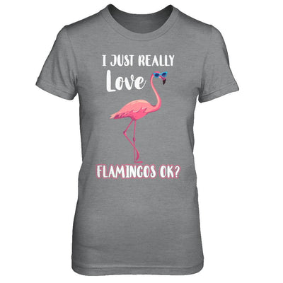 I Just Really Love Flamingos OK-T-Shirt & Hoodie-Women's T-Shirt-Sport Grey
