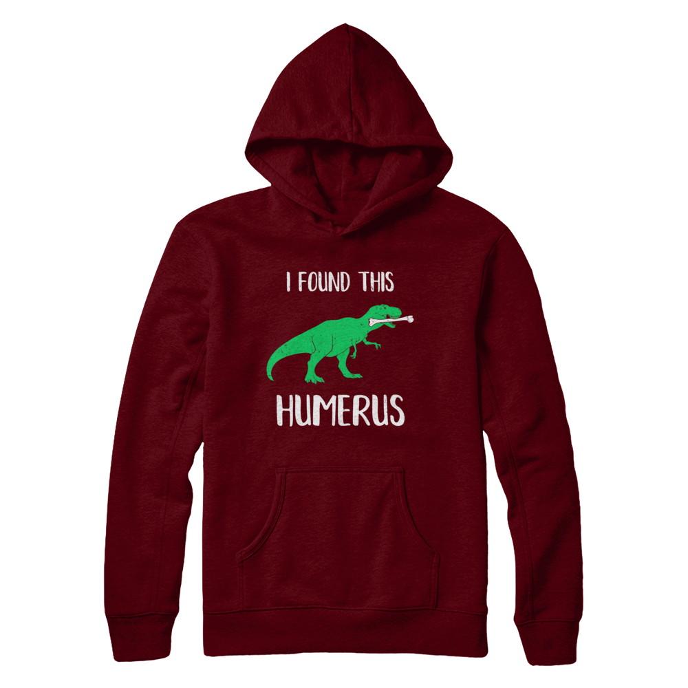 I Found This Humerus Dinosaur Humorous-T-Shirt & Hoodie-Pullover Hoodie-Maroon