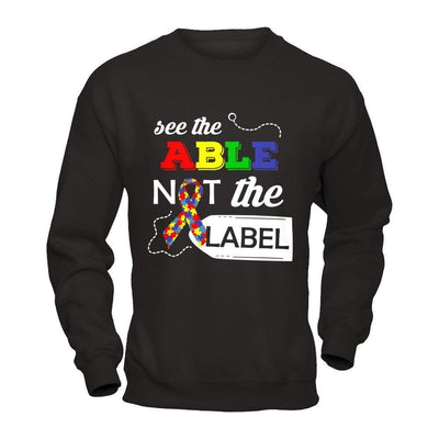 See The Able Not The Label Autism Awareness Month-T-Shirt & Hoodie-Crewneck Sweatshirt-Black