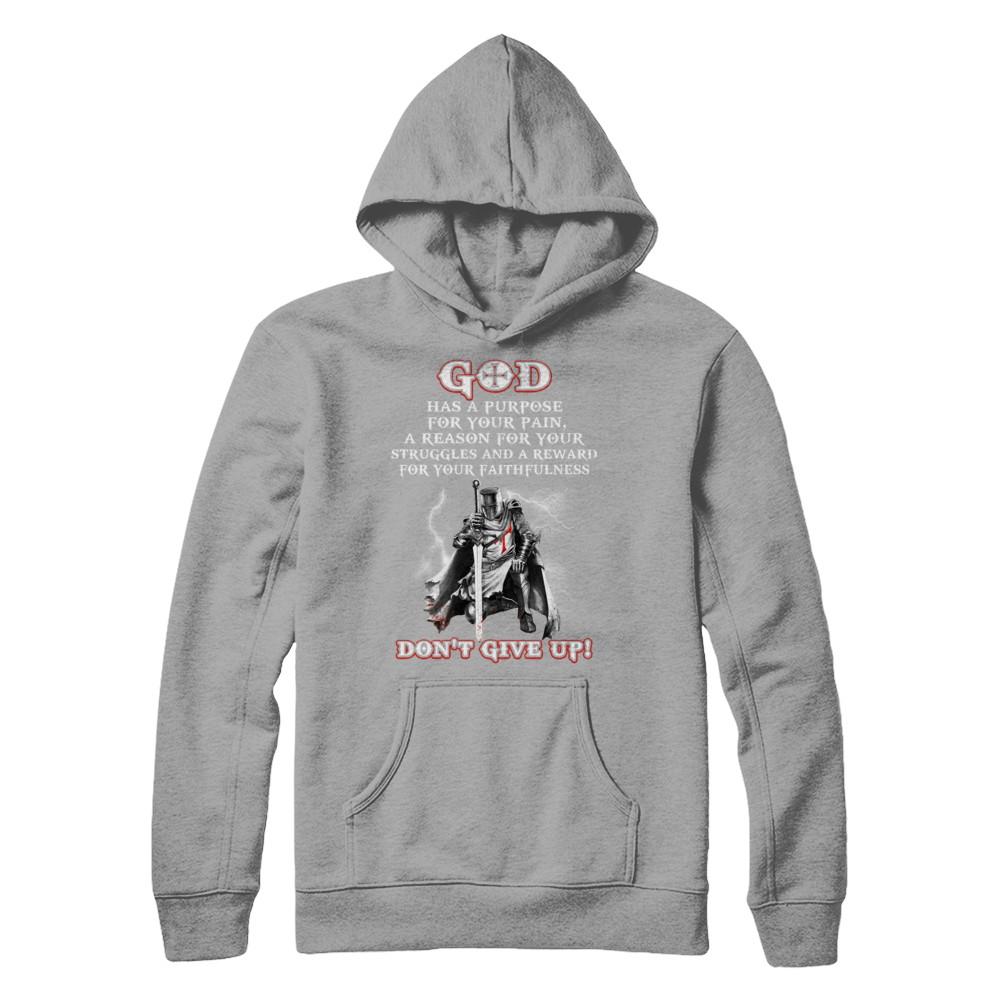 Knight Templar God Has A Purpose For Your Pain Don't Give Up-T-Shirt & Hoodie-Pullover Hoodie-Light Steel