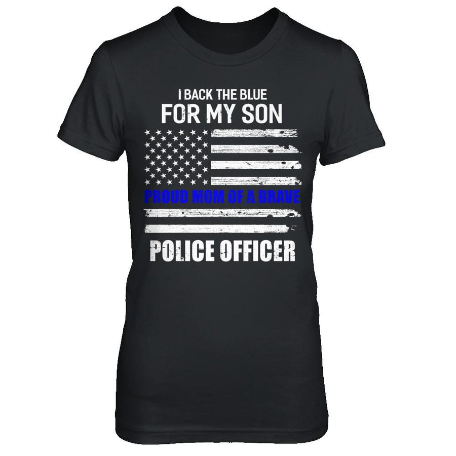 I Back The Blue For My Son Proud Mom Police Officer-T-Shirt & Hoodie-Women's T-Shirt-Black