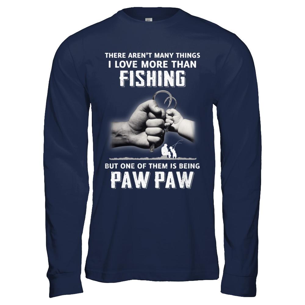 I Love More Than Fishing Being Paw Paw Funny Fathers Day-T-Shirt & Hoodie-Long Sleeve T-Shirt-Navy