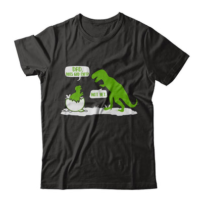 Dad Does God Exist Dinosaurs Funny-T-Shirt & Hoodie-Classic T-Shirt-Black