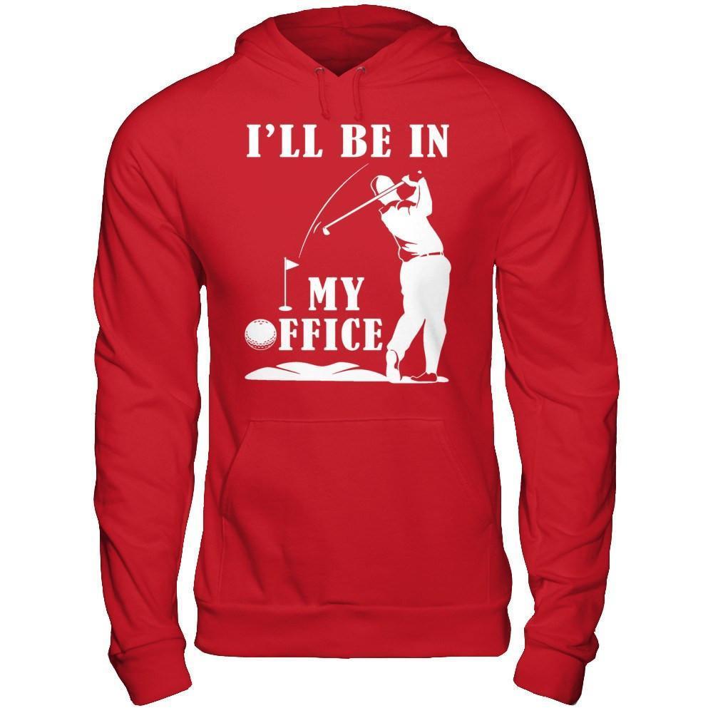 Golf I'll Be In My Office-T-Shirt & Hoodie-Pullover Hoodie-Red
