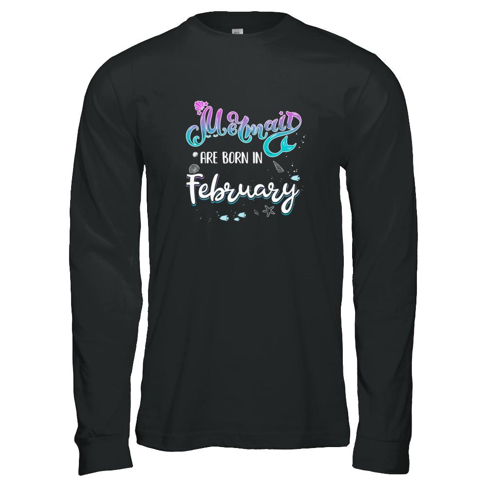 Mermaids Are Born In February Birthday Girl Gift-T-Shirt & Tank Top-Long Sleeve T-Shirt-Black