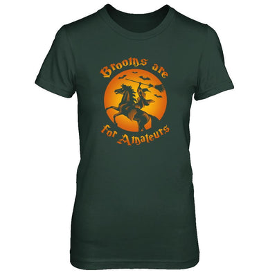 Brooms Are For Amateurs Funny Halloween Horse Riding-T-Shirt & Tank Top-Women's T-Shirt-Forest Green