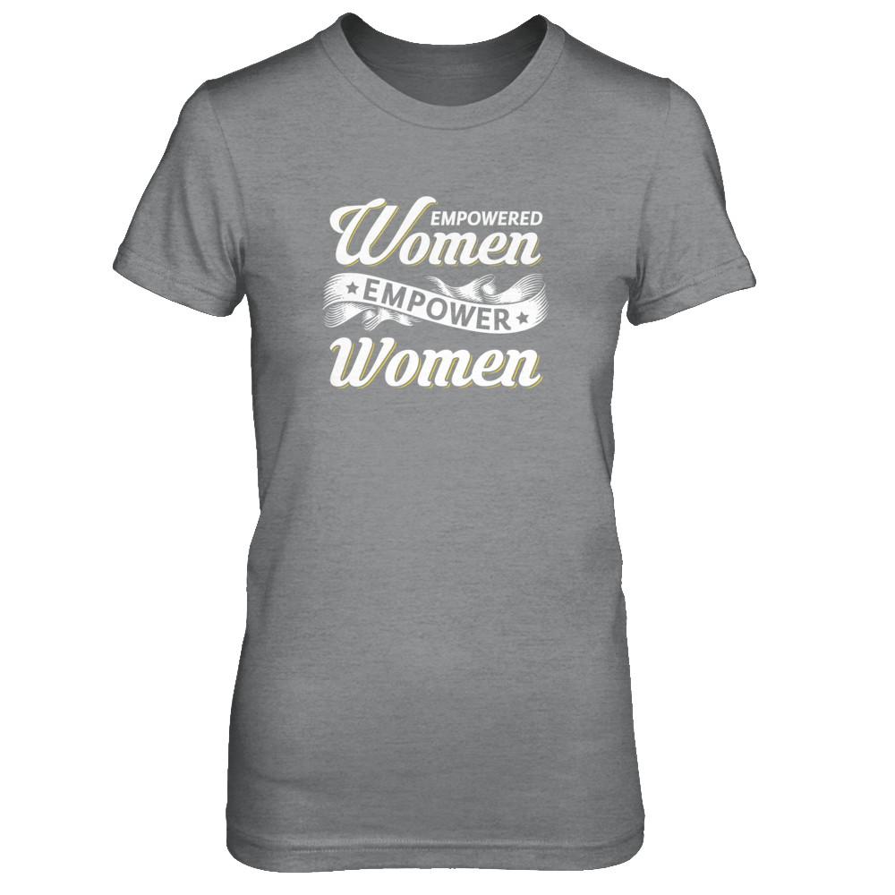 Empowered Women Empower Women-T-Shirt & Tank Top-Women's T-Shirt-Sport Grey