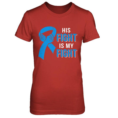 His Fight Is My Fight Colon Cancer Blue Ribbon Awareness-T-Shirt & Hoodie-Women's T-Shirt-Red