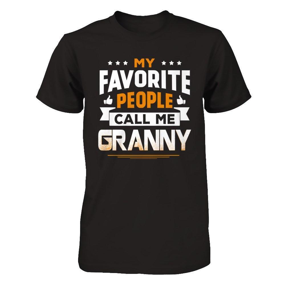 My Favorite People Call Me Granny-T-Shirt & Hoodie-Premium T-Shirt-Black